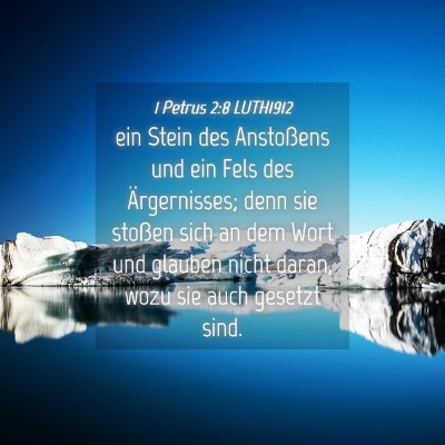 Picture 04 - 1 Petrus 2:8 LUTH1912 - ein Stein des Anstoßens und ein Fels des - Bible Verse Picture
