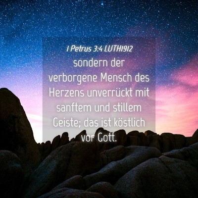 Picture 04 - 1 Petrus 3:4 LUTH1912 - sondern der verborgene Mensch des Herzens - Bible Verse Picture