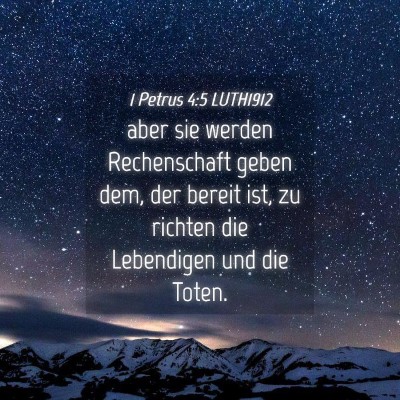 Picture 04 - 1 Petrus 4:5 LUTH1912 - aber sie werden Rechenschaft geben dem, der - Bible Verse Picture