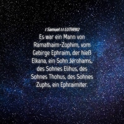 Picture 04 - 1 Samuel 1:1 LUTH1912 - Es war ein Mann von Ramathaim-Zophim, vom Gebirge - Bible Verse Picture