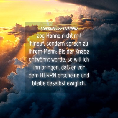 Picture 04 - 1 Samuel 1:22 LUTH1912 - zog Hanna nicht mit hinauf, sondern sprach zu - Bible Verse Picture
