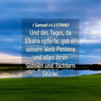 Picture 04 - 1 Samuel 1:4 LUTH1912 - Und des Tages, da Elkana opferte, gab er seinem - Bible Verse Picture