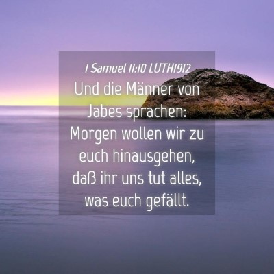 Picture 04 - 1 Samuel 11:10 LUTH1912 - Und die Männer von Jabes sprachen: Morgen wollen - Bible Verse Picture