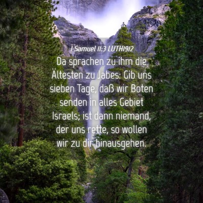 Picture 04 - 1 Samuel 11:3 LUTH1912 - Da sprachen zu ihm die Ältesten zu Jabes: Gib - Bible Verse Picture