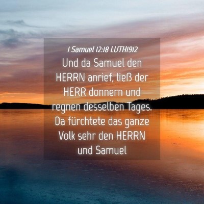 Picture 04 - 1 Samuel 12:18 LUTH1912 - Und da Samuel den HERRN anrief, ließ der HERR - Bible Verse Picture