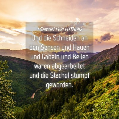 Picture 04 - 1 Samuel 13:21 LUTH1912 - Und die Schneiden an den Sensen und Hauen und - Bible Verse Picture