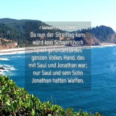 Picture 04 - 1 Samuel 13:22 LUTH1912 - Da nun der Streittag kam, ward kein Schwert noch - Bible Verse Picture