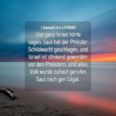 Picture 04 - 1 Samuel 13:4 LUTH1912 - Und ganz Israel hörte sagen: Saul hat der - Bible Verse Picture
