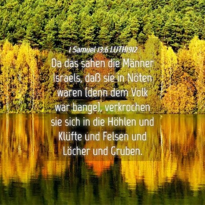 Picture 04 - 1 Samuel 13:6 LUTH1912 - Da das sahen die Männer Israels, daß sie in - Bible Verse Picture