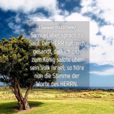 Picture 04 - 1 Samuel 15:1 LUTH1912 - Samuel aber sprach zu Saul: Der HERR hat mich - Bible Verse Picture