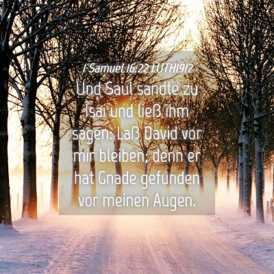 Picture 04 - 1 Samuel 16:22 LUTH1912 - Und Saul sandte zu Isai und ließ ihm sagen: Laß - Bible Verse Picture