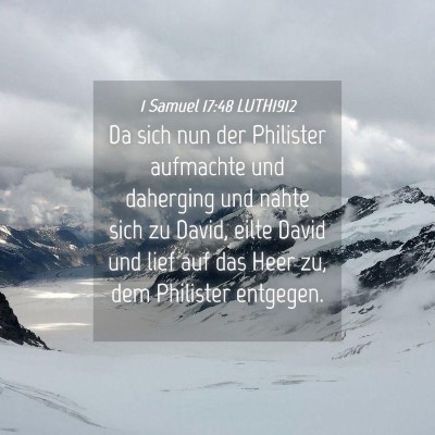 Picture 04 - 1 Samuel 17:48 LUTH1912 - Da sich nun der Philister aufmachte und daherging - Bible Verse Picture