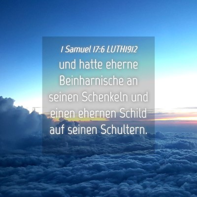 Picture 04 - 1 Samuel 17:6 LUTH1912 - und hatte eherne Beinharnische an seinen - Bible Verse Picture