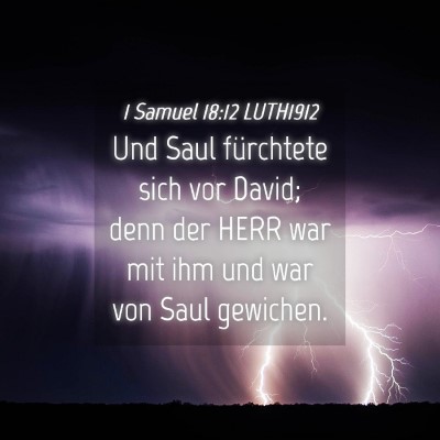 Picture 04 - 1 Samuel 18:12 LUTH1912 - Und Saul fürchtete sich vor David; denn der HERR - Bible Verse Picture