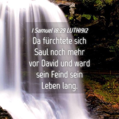 Picture 04 - 1 Samuel 18:29 LUTH1912 - Da fürchtete sich Saul noch mehr vor David und - Bible Verse Picture