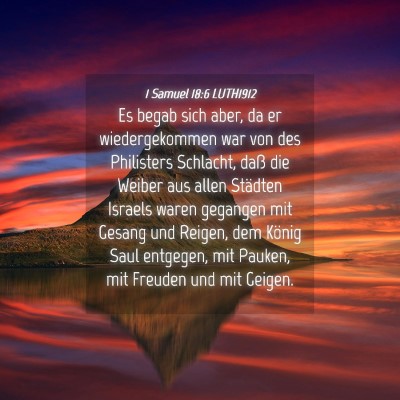 Picture 04 - 1 Samuel 18:6 LUTH1912 - Es begab sich aber, da er wiedergekommen war von - Bible Verse Picture
