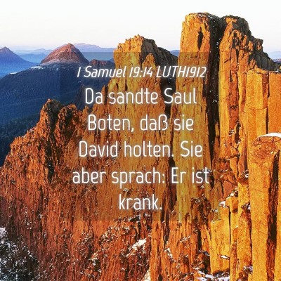 Picture 04 - 1 Samuel 19:14 LUTH1912 - Da sandte Saul Boten, daß sie David holten. Sie - Bible Verse Picture