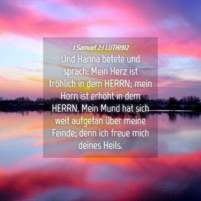 Picture 04 - 1 Samuel 2:1 LUTH1912 - Und Hanna betete und sprach: Mein Herz ist - Bible Verse Picture