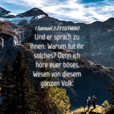 Picture 04 - 1 Samuel 2:23 LUTH1912 - Und er sprach zu ihnen: Warum tut ihr solches? - Bible Verse Picture