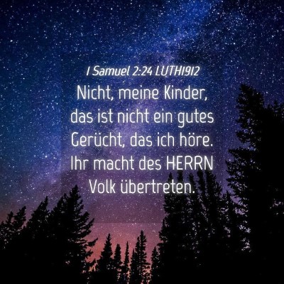 Picture 04 - 1 Samuel 2:24 LUTH1912 - Nicht, meine Kinder, das ist nicht ein gutes - Bible Verse Picture
