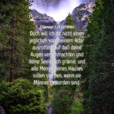 Picture 04 - 1 Samuel 2:33 LUTH1912 - Doch will ich dir nicht einen jeglichen von - Bible Verse Picture