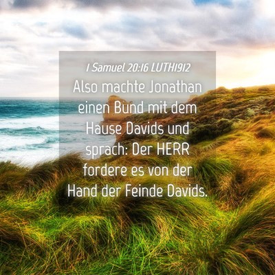 Picture 04 - 1 Samuel 20:16 LUTH1912 - Also machte Jonathan einen Bund mit dem Hause - Bible Verse Picture