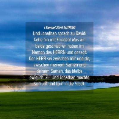 Picture 04 - 1 Samuel 20:42 LUTH1912 - Und Jonathan sprach zu David: Gehe hin mit - Bible Verse Picture
