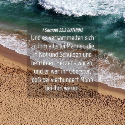 Picture 04 - 1 Samuel 22:2 LUTH1912 - Und es versammelten sich zu ihm allerlei Männer, - Bible Verse Picture