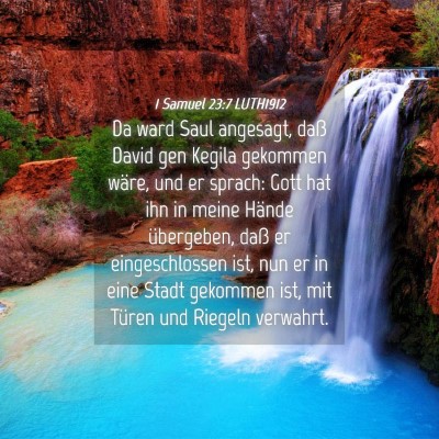Picture 04 - 1 Samuel 23:7 LUTH1912 - Da ward Saul angesagt, daß David gen Kegila - Bible Verse Picture