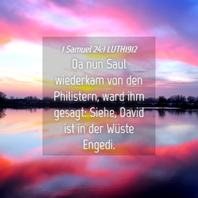 Picture 04 - 1 Samuel 24:1 LUTH1912 - Da nun Saul wiederkam von den Philistern, ward - Bible Verse Picture