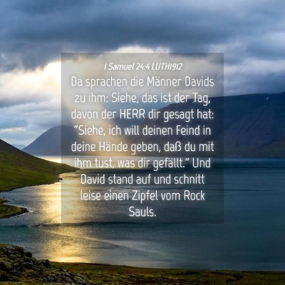 Picture 04 - 1 Samuel 24:4 LUTH1912 - Da sprachen die Männer Davids zu ihm: Siehe, das - Bible Verse Picture