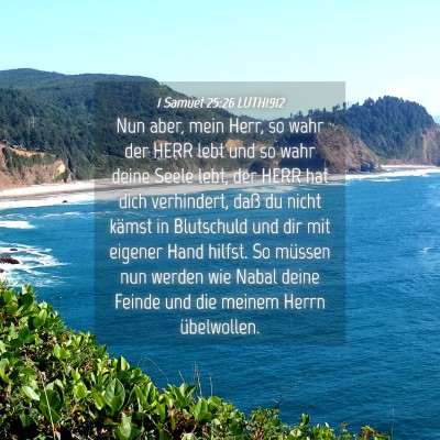 Picture 04 - 1 Samuel 25:26 LUTH1912 - Nun aber, mein Herr, so wahr der HERR lebt und so - Bible Verse Picture