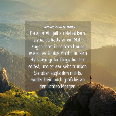 Picture 04 - 1 Samuel 25:36 LUTH1912 - Da aber Abigail zu Nabal kam, siehe, da hatte er - Bible Verse Picture