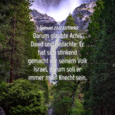 Picture 04 - 1 Samuel 27:12 LUTH1912 - Darum glaubte Achis David und gedachte: Er hat - Bible Verse Picture