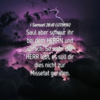 Picture 04 - 1 Samuel 28:10 LUTH1912 - Saul aber schwur ihr bei dem HERRN und sprach: So - Bible Verse Picture