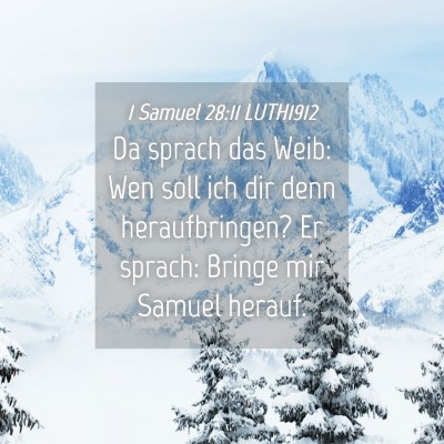 Picture 04 - 1 Samuel 28:11 LUTH1912 - Da sprach das Weib: Wen soll ich dir denn - Bible Verse Picture