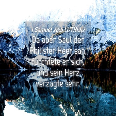 Picture 04 - 1 Samuel 28:5 LUTH1912 - Da aber Saul der Philister Heer sah, fürchtete - Bible Verse Picture