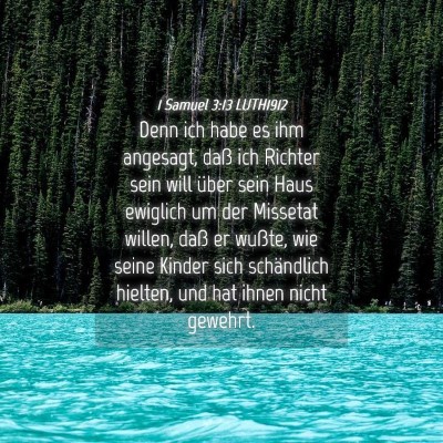 Picture 04 - 1 Samuel 3:13 LUTH1912 - Denn ich habe es ihm angesagt, daß ich Richter - Bible Verse Picture