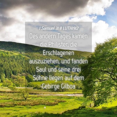 Picture 04 - 1 Samuel 31:8 LUTH1912 - Des andern Tages kamen die Philister, die - Bible Verse Picture