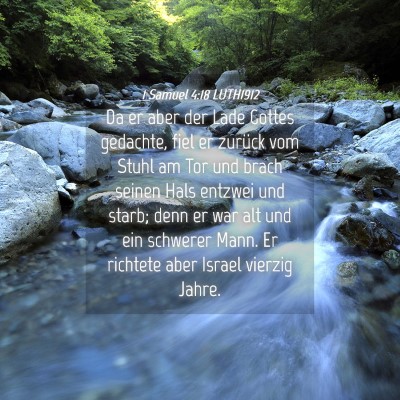 Picture 04 - 1 Samuel 4:18 LUTH1912 - Da er aber der Lade Gottes gedachte, fiel er - Bible Verse Picture