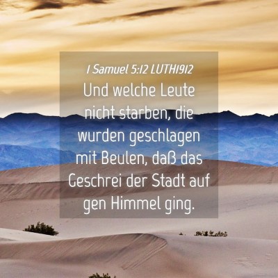 Picture 04 - 1 Samuel 5:12 LUTH1912 - Und welche Leute nicht starben, die wurden - Bible Verse Picture