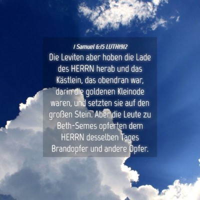 Picture 04 - 1 Samuel 6:15 LUTH1912 - Die Leviten aber hoben die Lade des HERRN herab - Bible Verse Picture