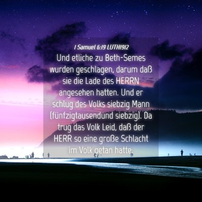 Picture 04 - 1 Samuel 6:19 LUTH1912 - Und etliche zu Beth-Semes wurden geschlagen, - Bible Verse Picture