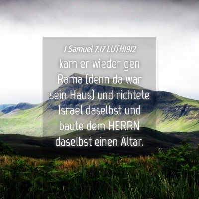 Picture 04 - 1 Samuel 7:17 LUTH1912 - kam er wieder gen Rama (denn da war sein Haus) - Bible Verse Picture