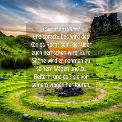 Picture 04 - 1 Samuel 8:11 LUTH1912 - und sprach: Das wird des Königs Recht sein, der - Bible Verse Picture