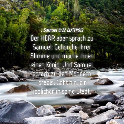 Picture 04 - 1 Samuel 8:22 LUTH1912 - Der HERR aber sprach zu Samuel: Gehorche ihrer - Bible Verse Picture