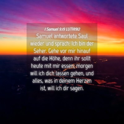 Picture 04 - 1 Samuel 9:19 LUTH1912 - Samuel antwortete Saul wieder und sprach: Ich bin - Bible Verse Picture
