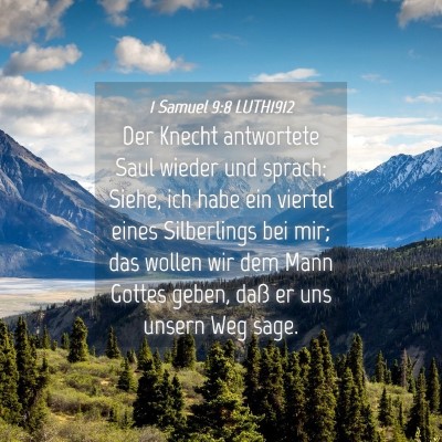 Picture 04 - 1 Samuel 9:8 LUTH1912 - Der Knecht antwortete Saul wieder und sprach: - Bible Verse Picture