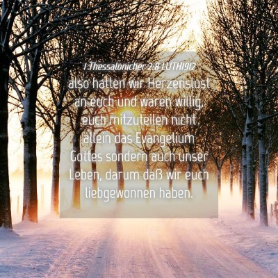Picture 04 - 1 Thessalonicher 2:8 LUTH1912 - also hatten wir Herzenslust an euch und waren - Bible Verse Picture