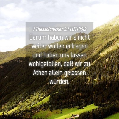 Picture 04 - 1 Thessalonicher 3:1 LUTH1912 - Darum haben wir's nicht weiter wollen ertragen - Bible Verse Picture